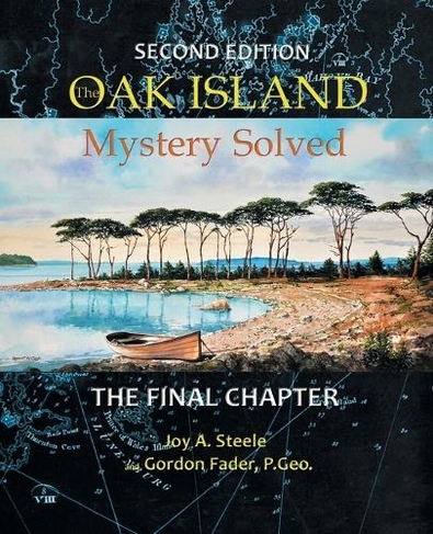 Oak Island Mystery: Solved (2nd ed.)