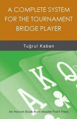 A Complete System for the Tournament Bridge Player
