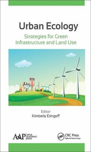 Urban Ecology: Strategies for Green Infrastructure and Land Use