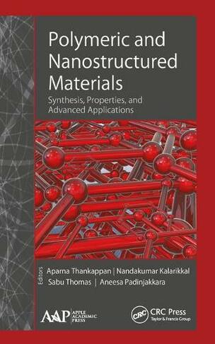 Polymeric and Nanostructured Materials: Synthesis, Properties, and Advanced Applications