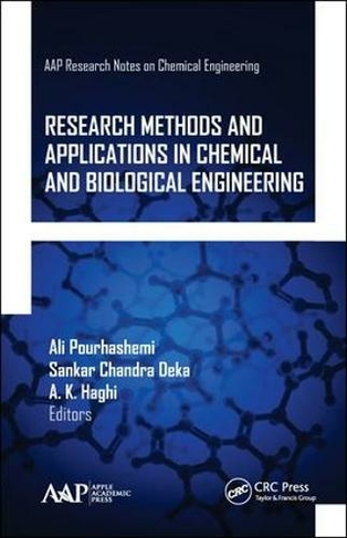 Research Methods and Applications in Chemical and Biological Engineering: (AAP Research Notes on Chemical Engineering)
