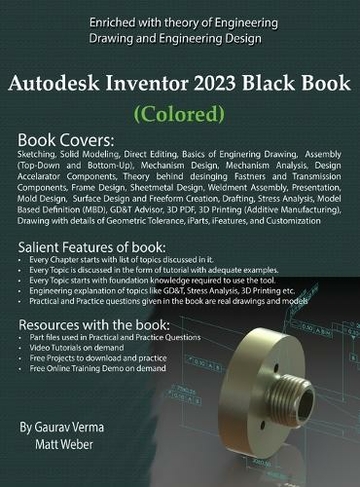 Autodesk Inventor 2023 Black Book (Colored): (4th 2023 ed.)