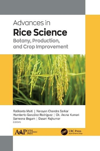 Advances in Rice Science: Botany, Production, and Crop Improvement