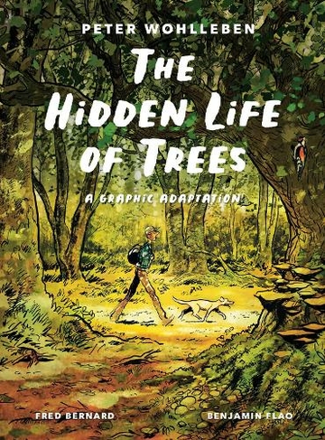 The Hidden Life of Trees: The Graphic Adaptation