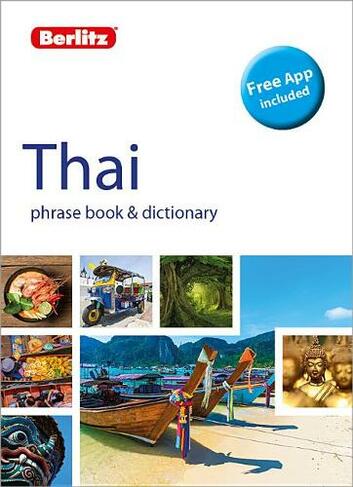 Berlitz Phrase Book & Dictionary Thai(Bilingual dictionary): (Berlitz Phrasebooks 5th Revised edition)