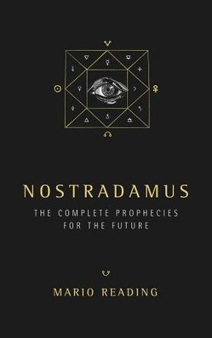 Nostradamus: The Complete Prophecies for The Future (Sunday Times No. 1 Bestseller) (New edition)