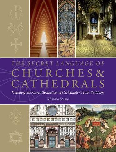 The Secret Language Of Churches & Cathedrals
