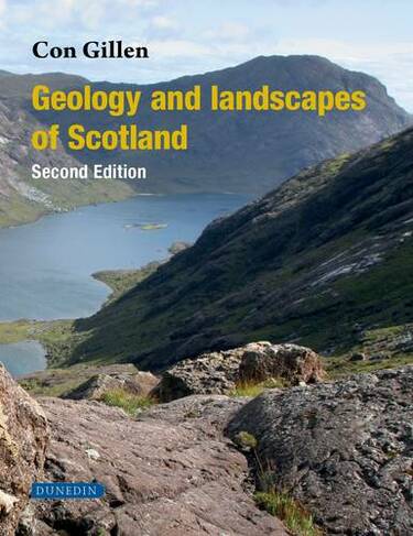 Geology and Landscapes of Scotland: (2nd Revised edition)