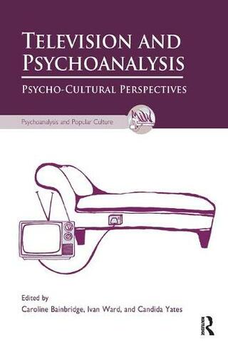 Television and Psychoanalysis: Psycho-Cultural Perspectives