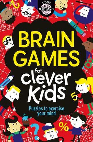 Brain Games For Clever Kids (R): (Buster Brain Games)