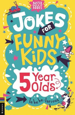 Jokes for Funny Kids: 5 Year Olds: (Buster Laugh-a-lot Books)