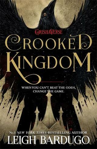 Crooked Kingdom: (Six of Crows Book 2) (Six of Crows)