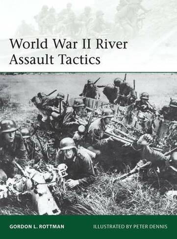 World War II River Assault Tactics: (Elite)
