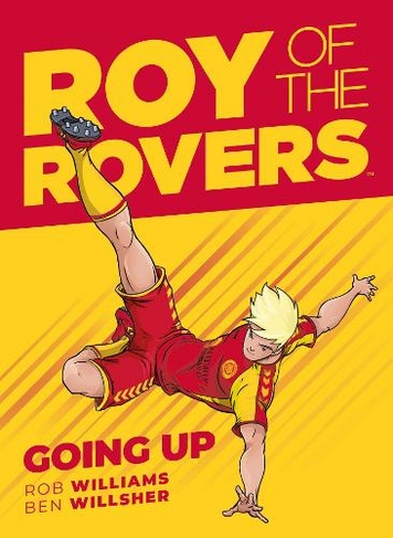 Roy of the Rovers: Going Up: (A Roy of the Rovers Graphic Novel)