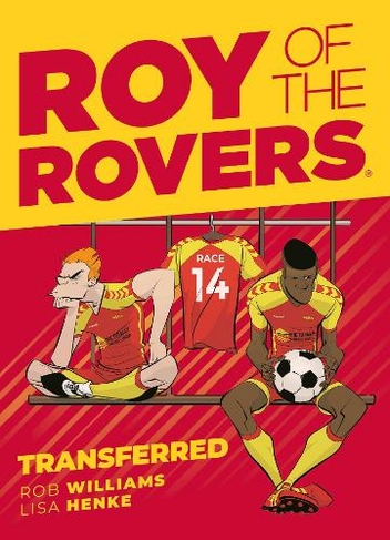 Roy of the Rovers: Transferred: (A Roy of the Rovers Graphic Novel 4)