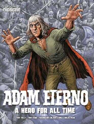 Adam Eterno: A Hero For All Time: From the Pages of Thunder (Adam Eterno)