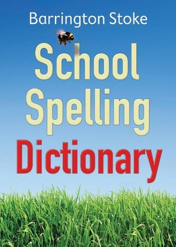 School Spelling Dictionary: (New Second edition)