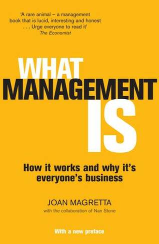What Management Is: How it works and why it's everyone's business (Main)