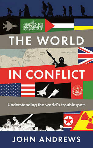 The World in Conflict Understanding the world's troublespots Main