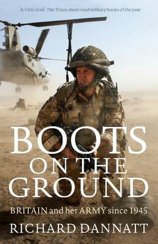 Boots on the Ground: Britain and her Army since 1945 (Main)