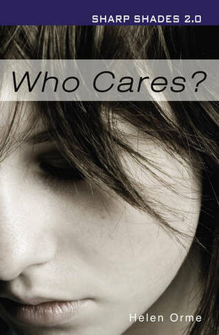 Who Cares (Sharp Shades): (Sharp Shades Revised edition)