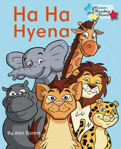 Ha Ha Hyena: (Reading Stars)