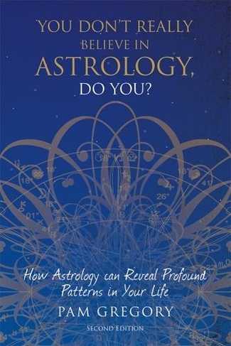 You Don't Really Believe in Astrology, Do You?: (2nd edition)