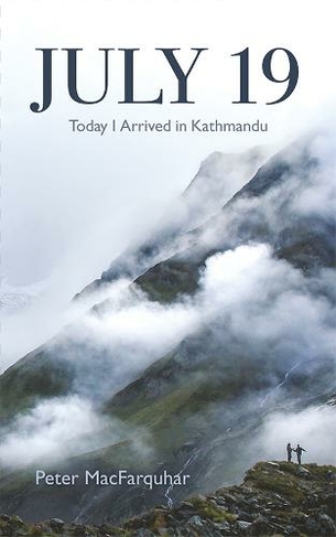 July 19: Today I Arrived in Kathmandu