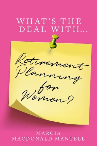 What's the Deal With Retirement Planning for Women