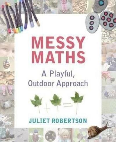 Messy Maths: A playful, outdoor approach for early years