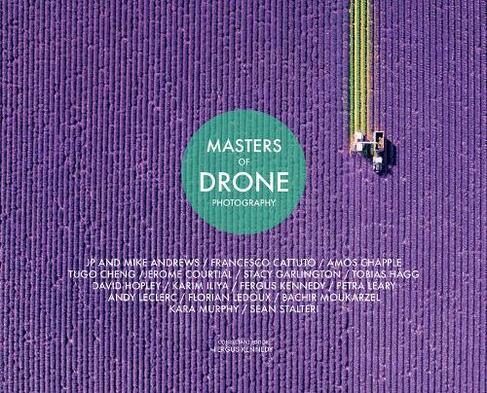 Masters Of Drone Photography: (Masters of)