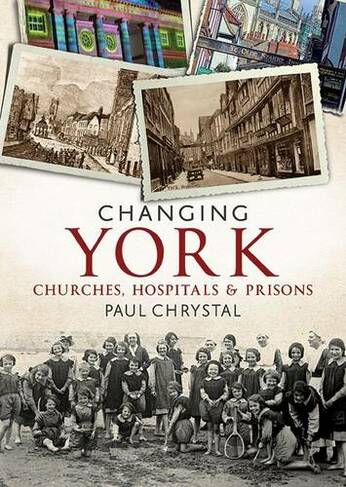 Changing York: (Changing Times)