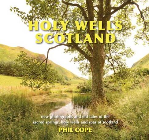Scotland: (Holy Wells)