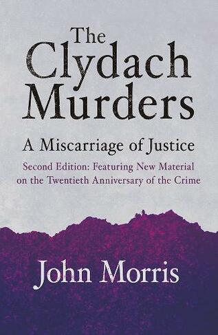 The Clydach Murders: A Miscarriage of Justice (New edition)