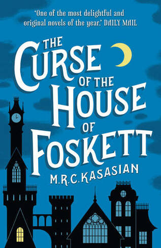 The Curse of the House of Foskett: (The Gower Street Detective Series)