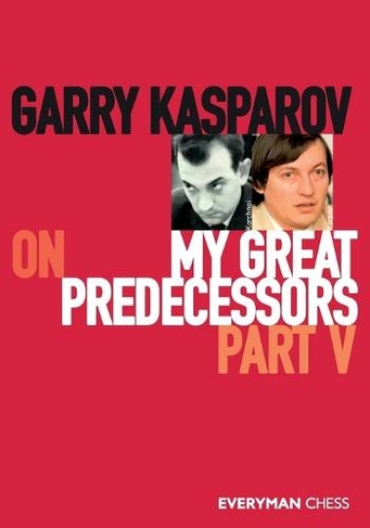 Garry Kasparov on My Great Predecessors, Part Five