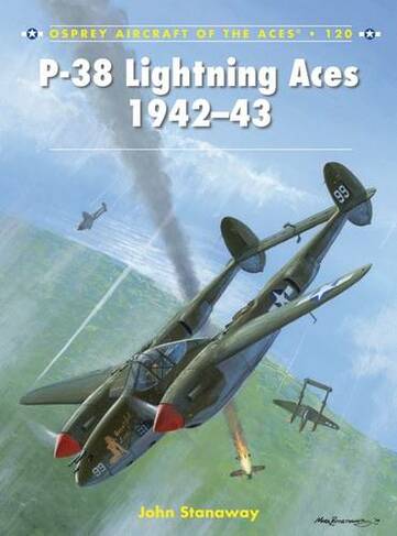 P-38 Lightning Aces 1942-43: (Aircraft of the Aces)