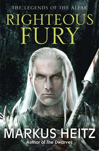 Righteous Fury: The Legends of the Alfar Book I (The Legends of the AElfar)