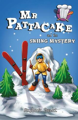 Mr Pattacake and the Skiing Mystery: (Mr Pattacake)