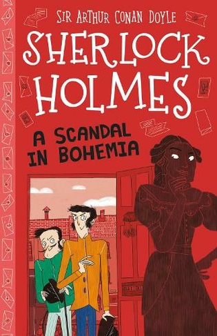 A Scandal in Bohemia (Easy Classics): (The Sherlock Holmes Children's Collection: Mystery, Mischief and Mayhem (Easy Classics) 11)