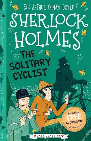 The Solitary Cyclist (Easy Classics): (The Sherlock Holmes Children's Collection (Easy Classics) 2)