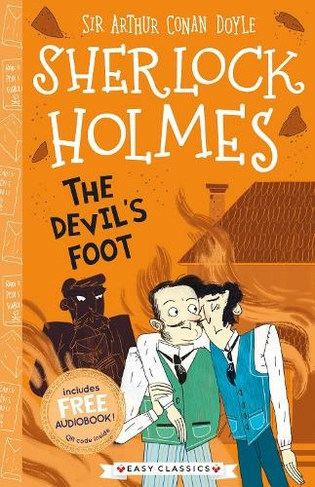 The Devil's Foot (Easy Classics): (The Sherlock Holmes Children's Collection: Creatures, Codes and Curious Cases (Easy Classics) 7)