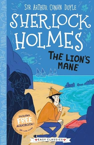 The Lion's Mane (Easy Classics): (The Sherlock Holmes Children's Collection (Easy Classics) 30)