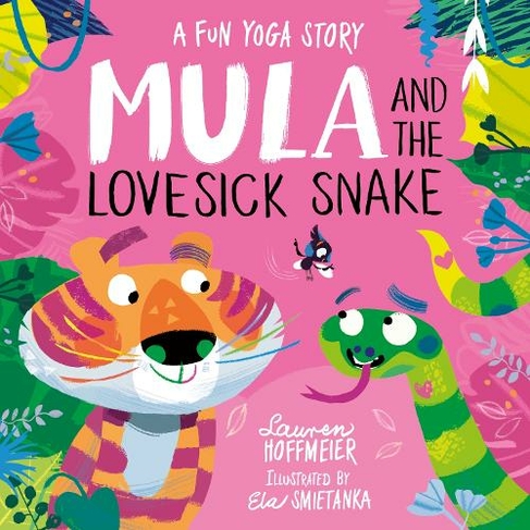 Mula and the Lovesick Snake (Hardback): (Mula and Friends)