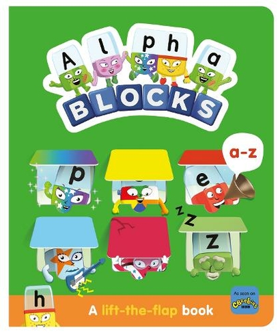 Alphablocks A-Z: A Lift-the-Flap Book: (Numberblocks Lift The Flap Titles)