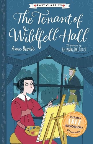 The Tenant of Wildfell Hall (Easy Classics): (The Complete Bronte Sisters Children's Collection 3)