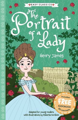 The Portrait of a Lady (Easy Classics): (The American Classics Children's Collection 7)