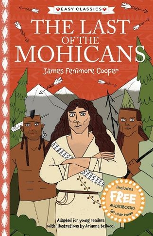 The Last of the Mohicans (Easy Classics): (The American Classics Children's Collection 10)
