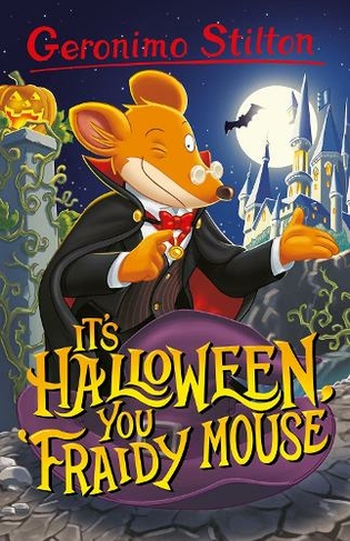 Geronimo Stilton: It's Halloween, You Fraidy Mouse: (Geronimo Stilton - Series 5 12)
