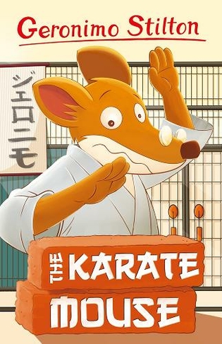 Geronimo Stilton: The Karate Mouse: (Geronimo Stilton - Series 5 17)